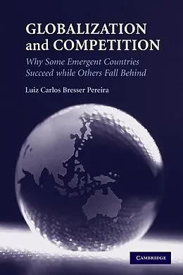 E-Book (epub) Globalization and Competition von Luiz Carlos Bresser Pereira