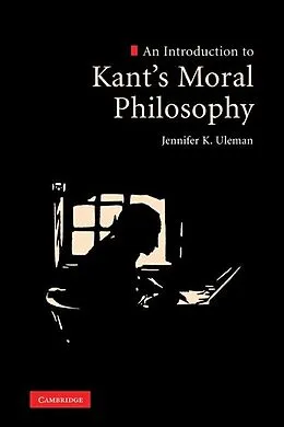 E-Book (epub) Introduction to Kant's Moral Philosophy von Jennifer K. Uleman