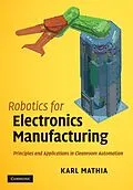 E-Book (epub) Robotics for Electronics Manufacturing von Karl Mathia