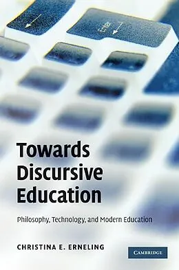 E-Book (epub) Towards Discursive Education von Christina E. Erneling