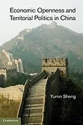 E-Book (epub) Economic Openness and Territorial Politics in China von Yumin Sheng