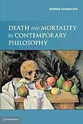 E-Book (epub) Death and Mortality in Contemporary Philosophy von Bernard N. Schumacher