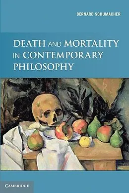 E-Book (epub) Death and Mortality in Contemporary Philosophy von Bernard N. Schumacher