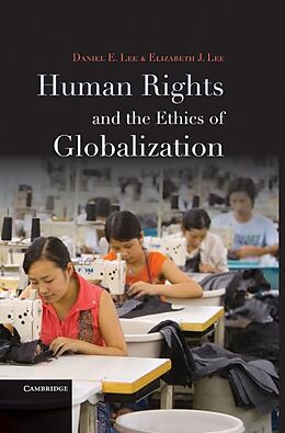E-Book (epub) Human Rights and the Ethics of Globalization von Daniel E. Lee