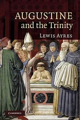 E-Book (epub) Augustine and the Trinity von Lewis Ayres