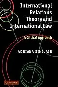 E-Book (epub) International Relations Theory and International Law von Adriana Sinclair