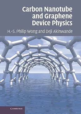 E-Book (epub) Carbon Nanotube and Graphene Device Physics von H. -S. Philip Wong