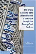 E-Book (epub) Israeli Economy from the Foundation of the State through the 21st Century von Paul Rivlin