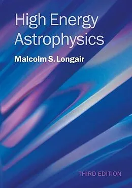 E-Book (epub) High Energy Astrophysics von Malcolm S. Longair