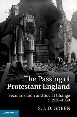 E-Book (epub) Passing of Protestant England von S. J. D. Green