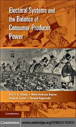 E-Book (pdf) Electoral Systems and the Balance of Consumer-Producer Power von Eric C. C. Chang