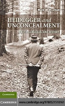 E-Book (pdf) Heidegger and Unconcealment von Mark A. Wrathall