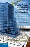 E-Book (epub) Public-Private Partnership Projects in Infrastructure von Jeffrey Delmon