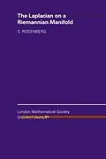 E-Book (pdf) Laplacian on a Riemannian Manifold von Steven Rosenberg