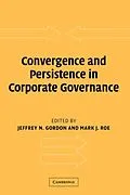 PDF Convergence and Persistence in Corporate Governance von Gordon/Roe