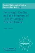 E-Book (pdf) Pontryagin Duality and the Structure of Locally Compact Abelian Groups von Sidney A. Morris
