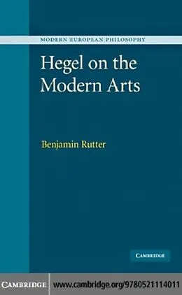 E-Book (pdf) Hegel on the Modern Arts von Benjamin Rutter