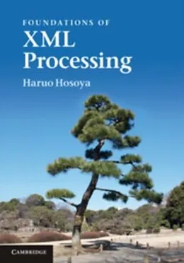 E-Book (pdf) Foundations of XML Processing von Haruo Hosoya