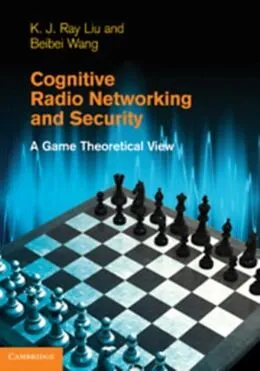 E-Book (pdf) Cognitive Radio Networking and Security von K. J. Ray Liu