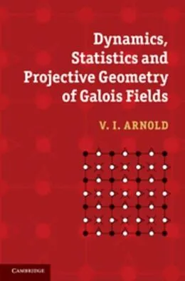 E-Book (pdf) Dynamics, Statistics and Projective Geometry of Galois Fields von V. I. Arnold