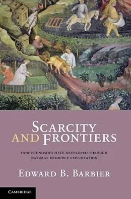 PDF Scarcity and Frontiers von Edward B. Barbier