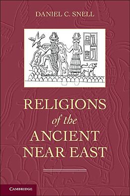 E-Book (epub) Religions of the Ancient Near East von Daniel C. Snell