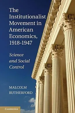 E-Book (epub) Institutionalist Movement in American Economics, 1918-1947 von Malcolm Rutherford