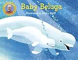 Fester Einband Baby Beluga von Ashley Wolff
