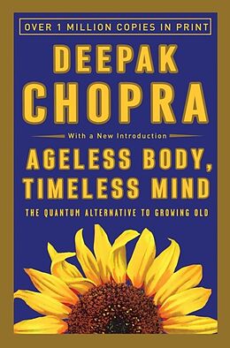 Kartonierter Einband Ageless Body, Timeless Mind von Deepak Chopra