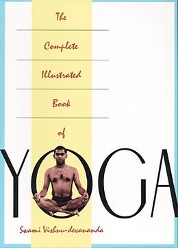 Broschiert Complete Illustrated Book of Yoga von Vishnudevananda