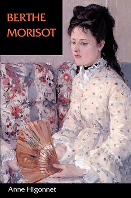 Broché Berthe Morisot de Anne Higonnet