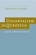 Kartonierter Einband Colonialism in Question von Frederick Cooper