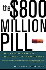 Couverture cartonnée The $800 Million Pill de Goozner Merrill