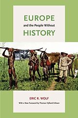 Couverture cartonnée Europe and the People Without History de Eric R. Wolf