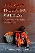 Kartonierter Einband (Kt) Our Most Troubling Madness von T. M. Marrow, Jocelyn Luhrmann
