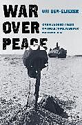 Livre Relié War over Peace de Ben-Eliezer Uri