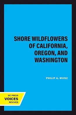 E-Book (epub) Shore Wildflowers of California, Oregon, and Washington von Philip A. Munz