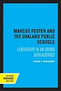 ePUB Marcus Foster and the Oakland Public Schools von Jesse J. McCorry