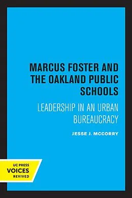 ePUB Marcus Foster and the Oakland Public Schools von Jesse J. McCorry