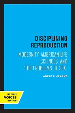E-Book (epub) Disciplining Reproduction von Adele E. Clarke