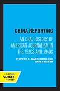 E-Book (epub) China Reporting von Stephen R. MacKinnon, Oris Friesen