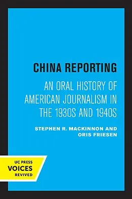 E-Book (epub) China Reporting von Stephen R. MacKinnon, Oris Friesen