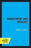 E-Book (epub) Management and Ideology von Judith A. Merkle