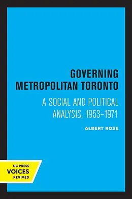 E-Book (epub) Governing Metropolitan Toronto von Albert Rose