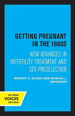 E-Book (epub) Getting Pregnant in the 1980s von Robert H. Glass, Ronald J. Ericsson