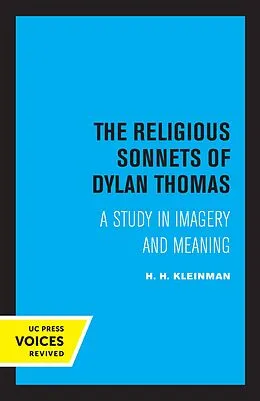 E-Book (epub) The Religious Sonnets of Dylan Thomas von H. H. Kleinman