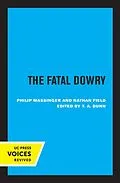 E-Book (epub) The Fatal Dowry von Philip Massinger, Nathan Field