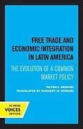 ePUB Free Trade and Economic Integration in Latin America von Victor L. Urquidi