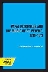 eBook (epub) Papal Patronage and the Music of St. Peter's, 1380-1513 de Christopher Alan Reynolds