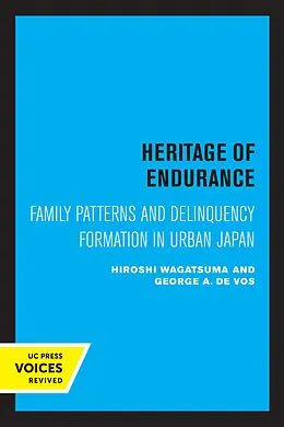 E-Book (epub) Heritage of Endurance von Hiroshi Wagatsuma, George A. de Vos